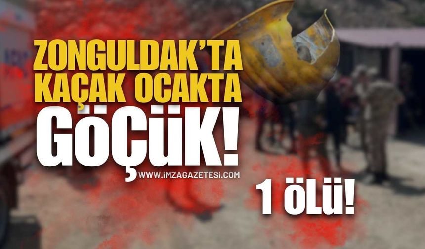 Zonguldak'ta Kaçak Ocakta Göçük: 1 Madenci Öldü!