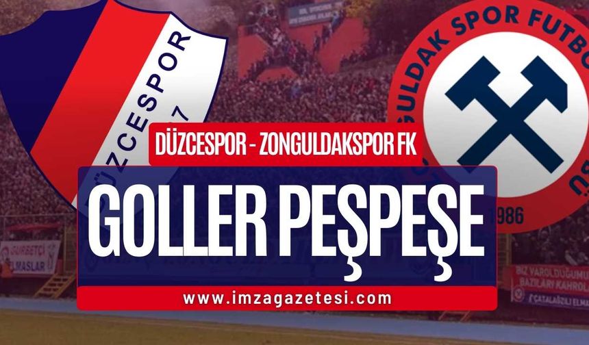 Düzcespor- Zonguldakspor FK  ile Oynanan Maçta Goller Peş Peşe Geldi!