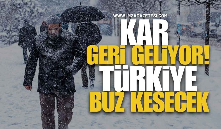 Kar Geri Geliyor! Türkiye Buz Kesecek
