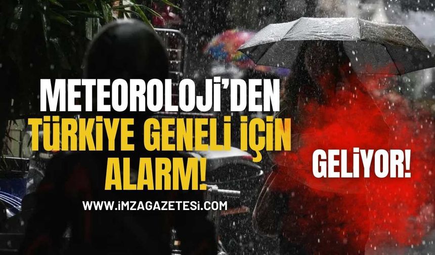Meteoroloji'den Türkiye Geneli İçin Alarm!