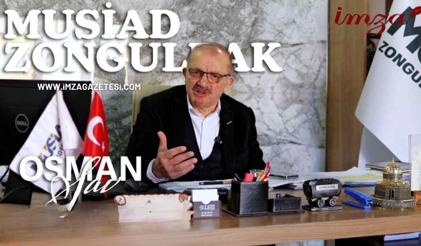 MÜSİAD Zonguldak Şube Oldu! MÜSİAD Zonguldak Başkanı Abdulkadir Aktarı, Misyon ve Vizyonunu Açıkladı