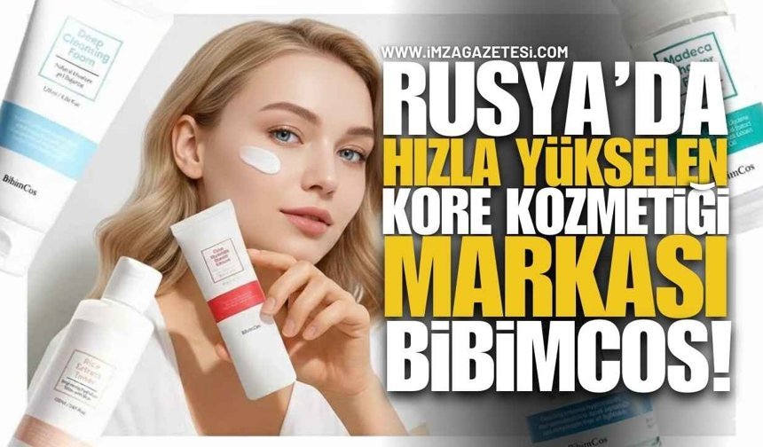 Rusya’da Hızla Yükselen Kore Kozmetiği Markası: "BibimCos"