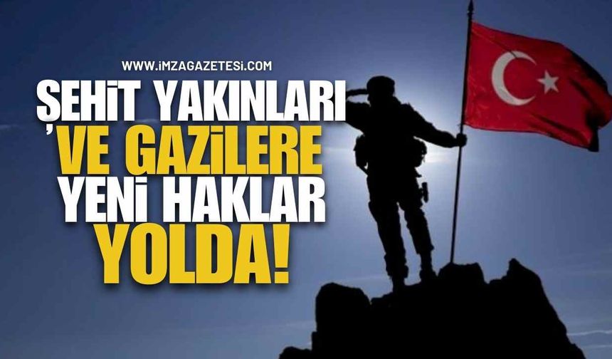 Şehit Yakınları ve Gazilere Yeni Haklar Yolda! Çifte Maaş, Ötv Muafiyeti, Kamuda Kontenjan...