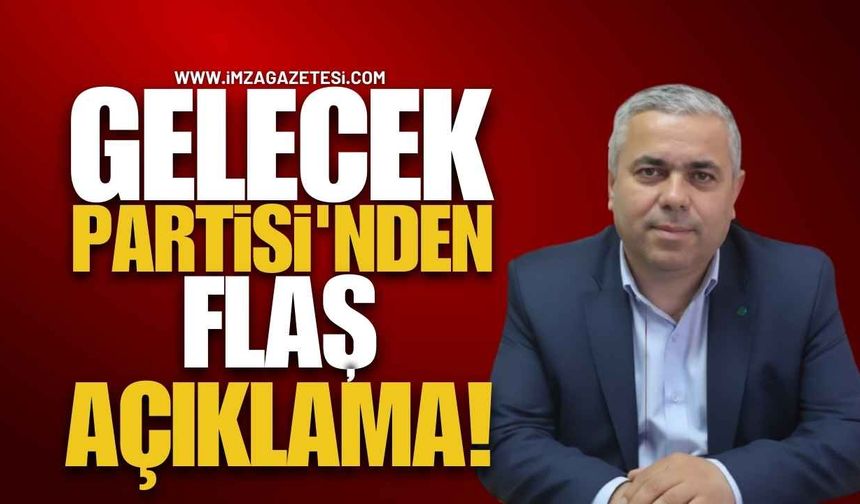 Şenol Cin Hakkında Gelecek Partisi'nden Flaş Açıklama!