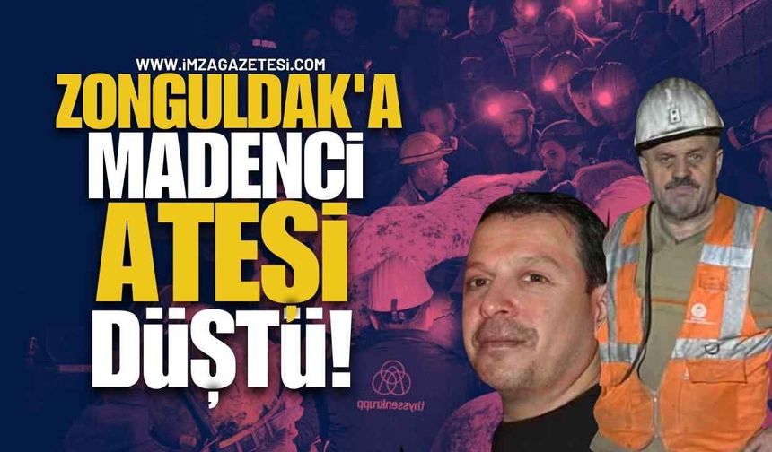 Zonguldak'a Madenci Ateşi Düştü!