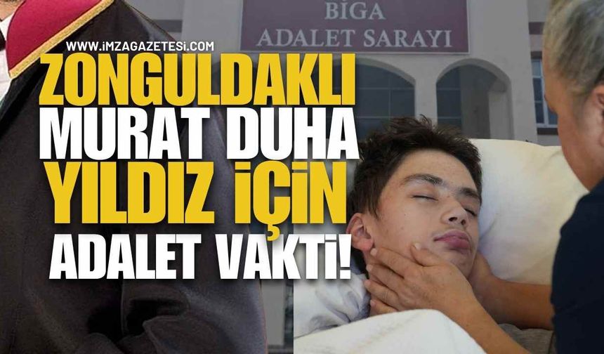 Zonguldaklı Murat Duha Yıldız İçin Adalet Vakti!
