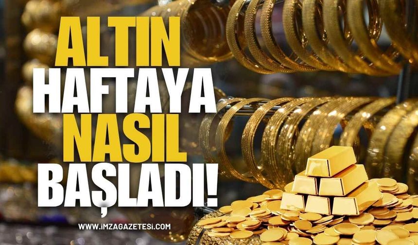 Altın Haftaya İşte Böyle Başladı! 23 Mart Pazartesi Güncel Rakamlar!
