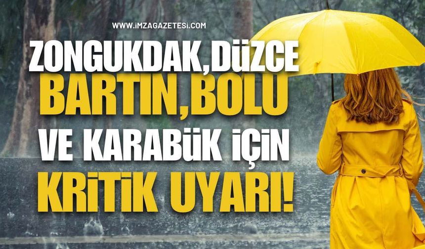 Zonguldak, Düzce, Bartın, Bolu ve Karabük İçin Kritik Uyarı!