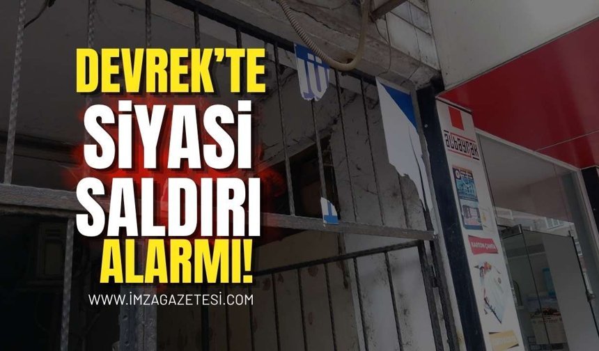 Devrek'te Siyasi Saldırı!