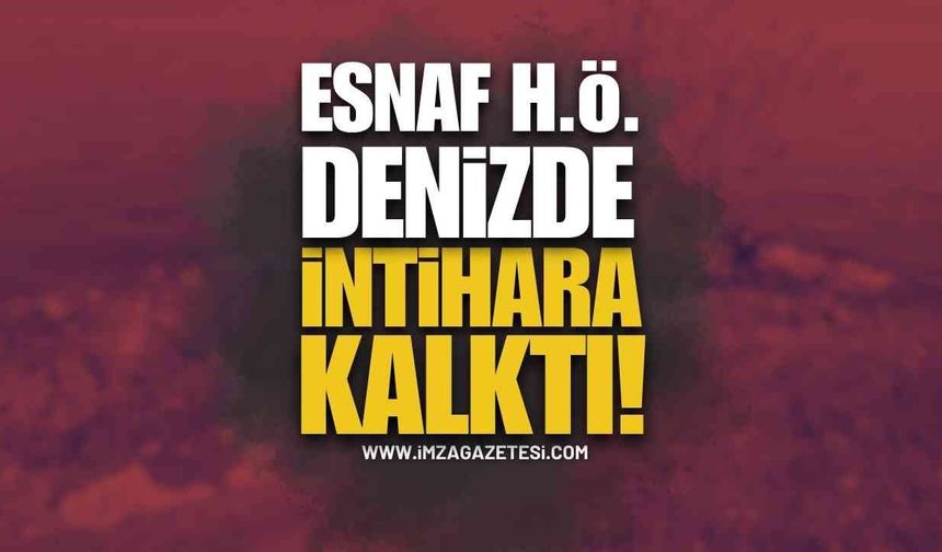 Esnaflık Yapan Vatandaş Denize Girerek Canına Kıymak İstedi