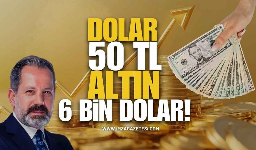 İslam Memiş'ten Kritik Uyarı! Dolarda 50 TL, Ons Altında 6 Bin Dolar!