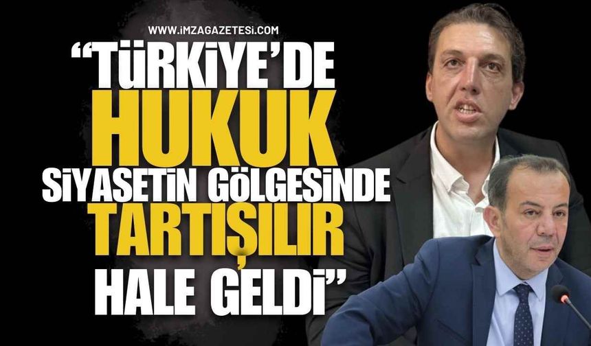 Oğuzhan Turhan; "Türkiye’de Hukuk Siyasetin Gölgesinde Tartışılır Hale Geldi"