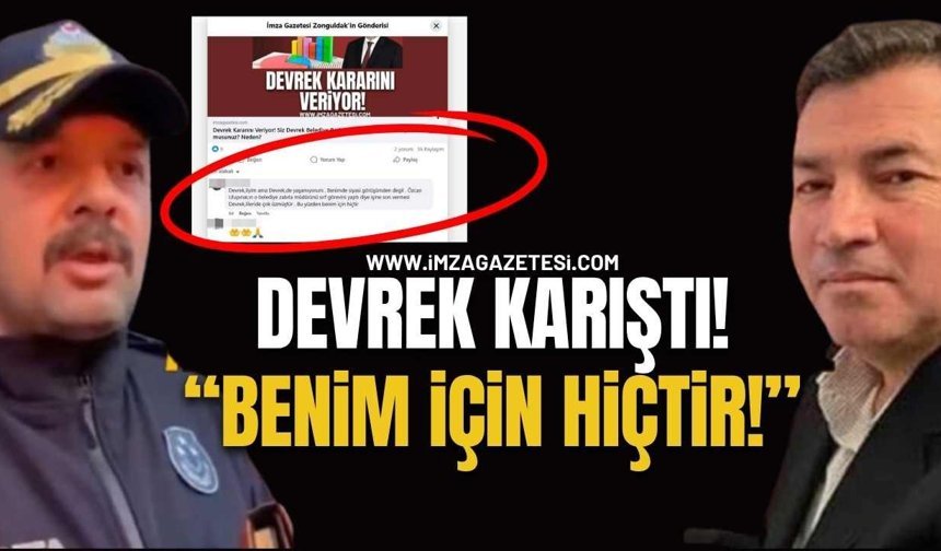 Devrek Karıştı! “Bu Yüzden Benim İçin Hiçtir!”