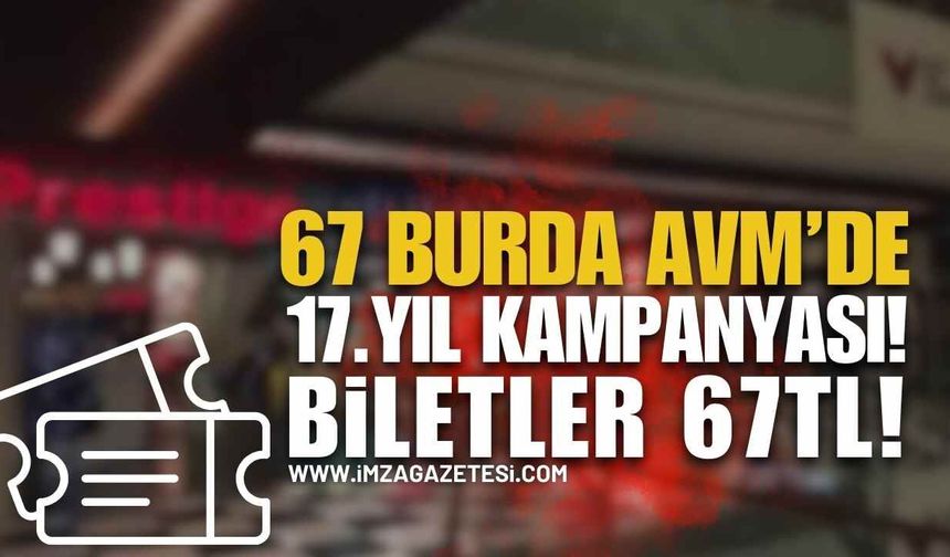 67 Burda AVM’den 17. Yıla Özel Sinema Kampanyası