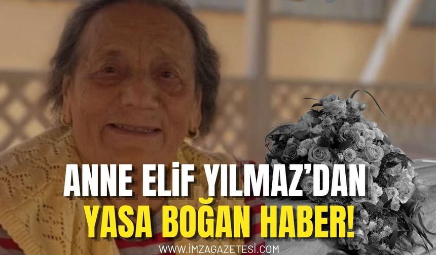 Anne Elif Yılmaz'a Son Veda!