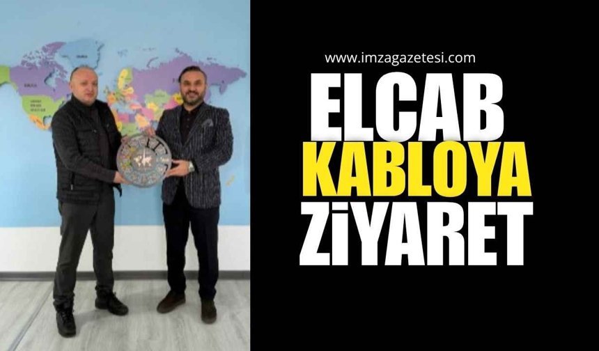 Ferdi Tosun’dan Elcab Kablo’ya Ziyaret...