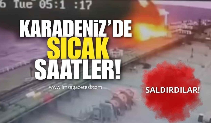 Karadeniz’de Sıcak Saatler! Saldırdırlar!