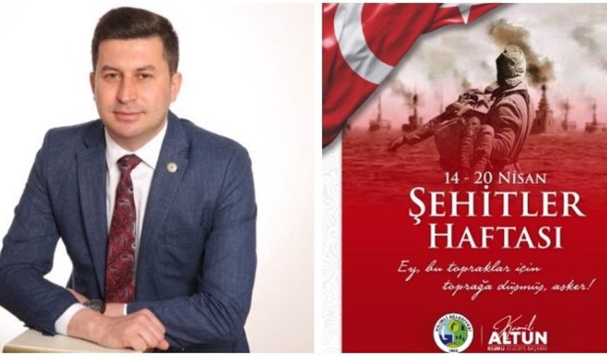 Kilimli Belediye Başkanı Kamil Altun’dan 14-20 Nisan Şehitler Haftası Mesajı