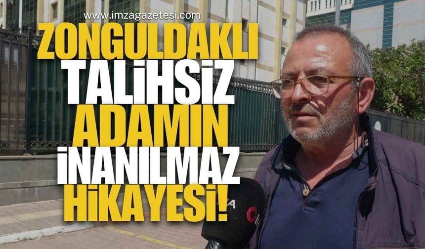 Zonguldaklı Talihsiz Adamın İnanılmaz Hikayesi!