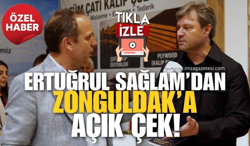 Ertuğrul Sağlam’dan Zonguldak’a Açık Çek: "Bize Bir Görev Düşerse Elimizden Geleni Yaparız"