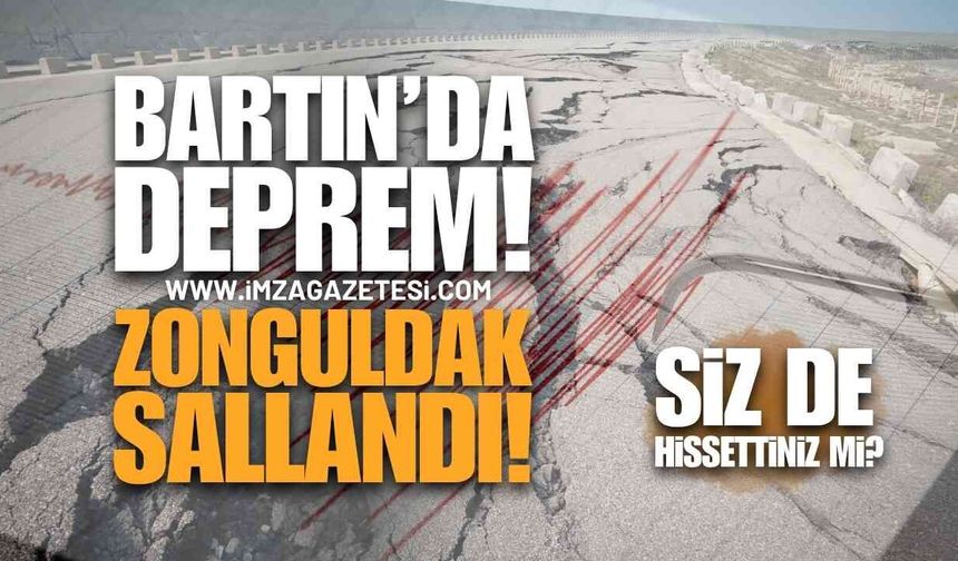Bartın'da Deprem Oldu: Zonguldak Sallandı!