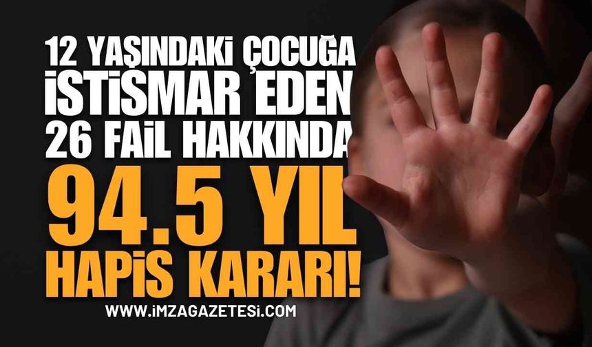 Bartın'da Kan Donduran Olay: 12 Yaşındaki Çocuğu İstismar Eden 26 Faile 94.5 Yıl Hapis İstemi!