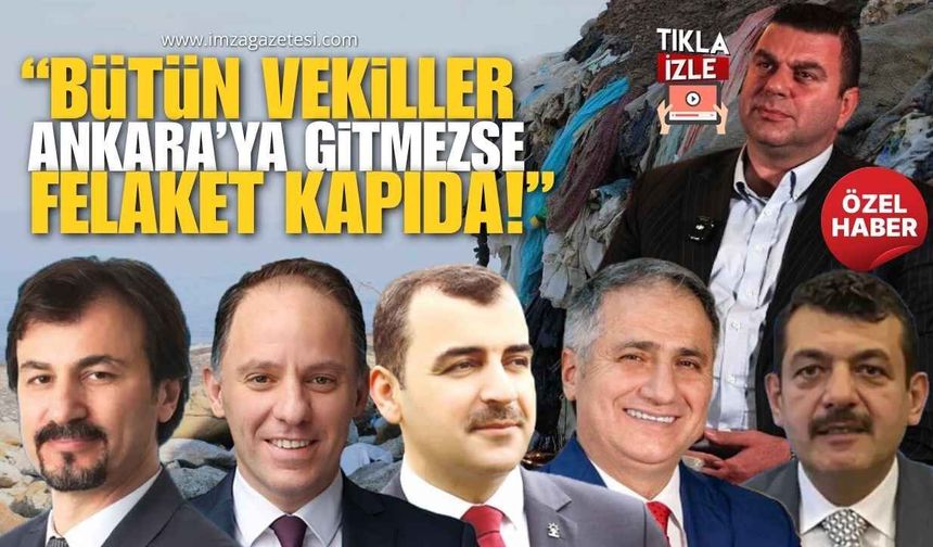 Cem Dereli'den Çöplük Alanı Hakkında Çarpıcı Açıklama! "Bütün Vekiller Ankara’ya Gitmezse Felaket Kapıda!"