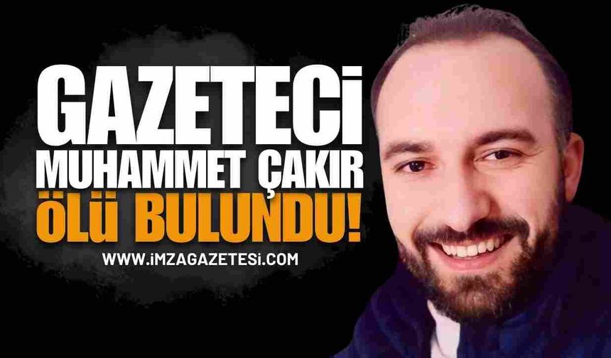Gazeteci Muhammet Çakır Evinde Ölü Bulundu