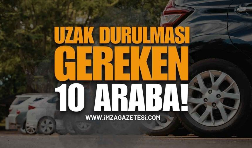 İkinci Elde Uzak Durmanız Gereken 10 Araba: Sanayiden Çıkamayan Modeller Açıklandı!