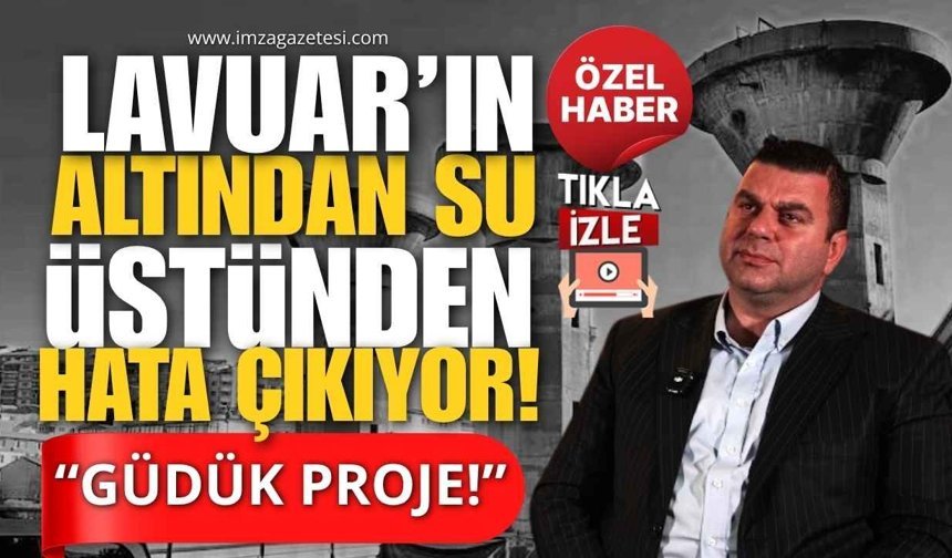 Lavuar’ın Altından Su, Üstünden Hata Çıkıyor! Cem Dereli “Güdük Proje”
