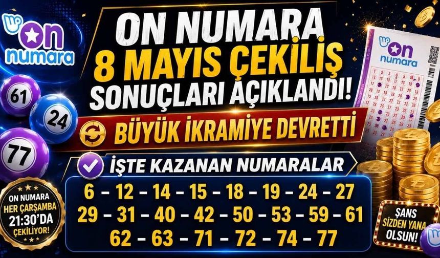 On Numara 8 Mayıs Çekiliş Sonuçları Açıklandı! Büyük İkramiye Devretti: İşte Kazanan Numaralar