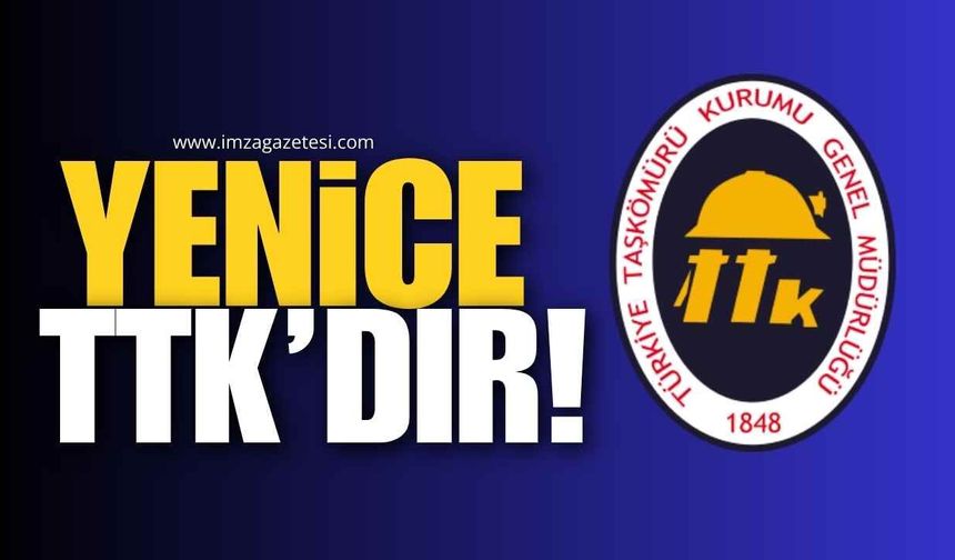 Yenice TTK’dır!