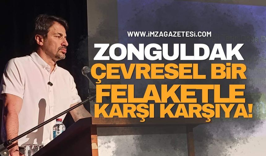 “Zonguldak Çevresel Bir Felaketle Karşı Karşıya” Milletvekili Ertuğrul’dan Çarpıcı Uyarı!