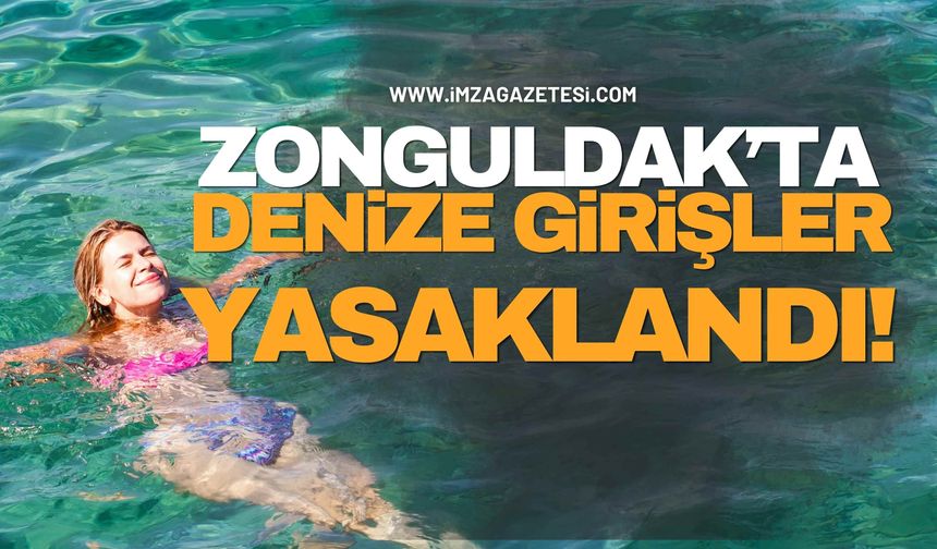 Zonguldak’ta Denize Girişler Yasaklandı!