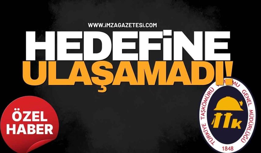 TTK Hedefine Ulaşamadı!