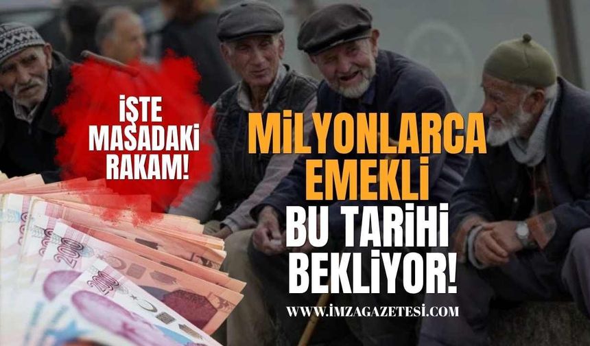 Milyonlarca Emekli Bu Tarihi Bekliyor! Maaşlarda Yeni Dönem!