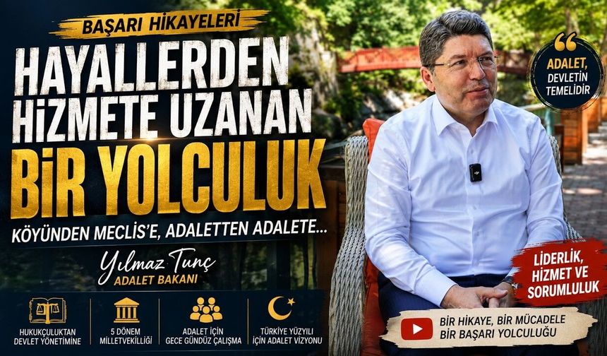 Köyden Adalet Bakanlığına: Yılmaz Tunç’un Başarı Hikayesi