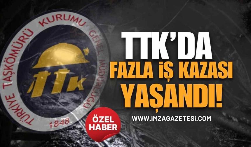 TTK’da O Müdürlükte Fazla İş Kazası Yaşandı!