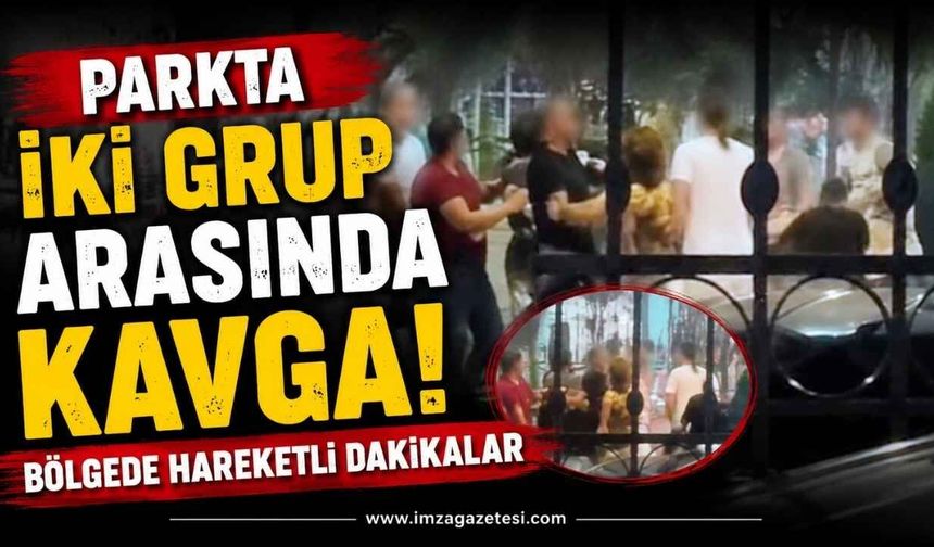 Parkta İki Grup Arasında Kavga: Bölgede Hareketli Dakikalar