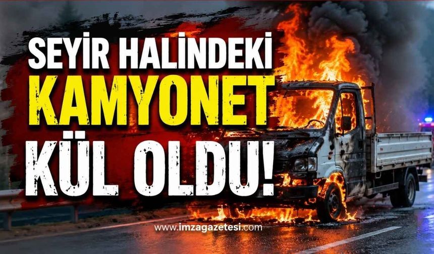 Seyir Halindeki Kamyonet Kül Oldu!