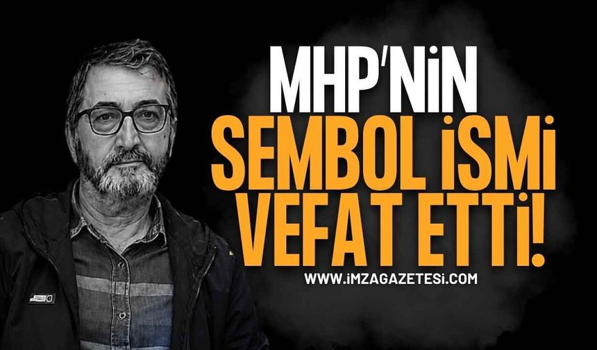 MHP'nin Sembol İsmi Vefat Etti!