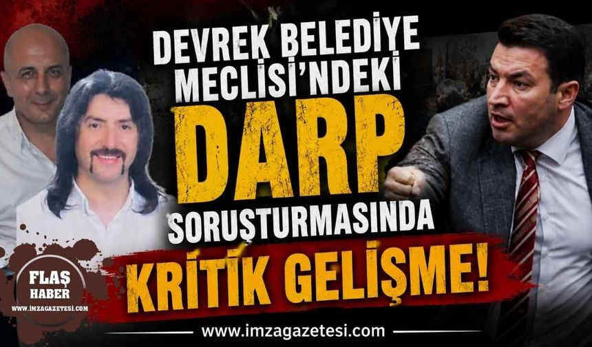 Devrek Belediye Meclisi'ndeki Darp Soruşturmasında Kritik Gelişme!