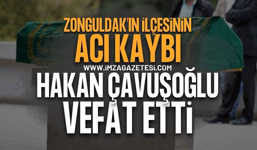 Devrek'in Acı Kaybı: Hakan Çavuşoğlu Hayatını Kaybetti