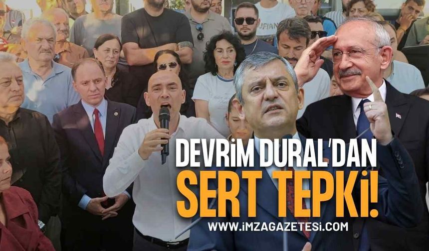 Devrim Dural'dan Kemal Kılıçdaroğlu'nun Görevden Almalarına Sert Tepki