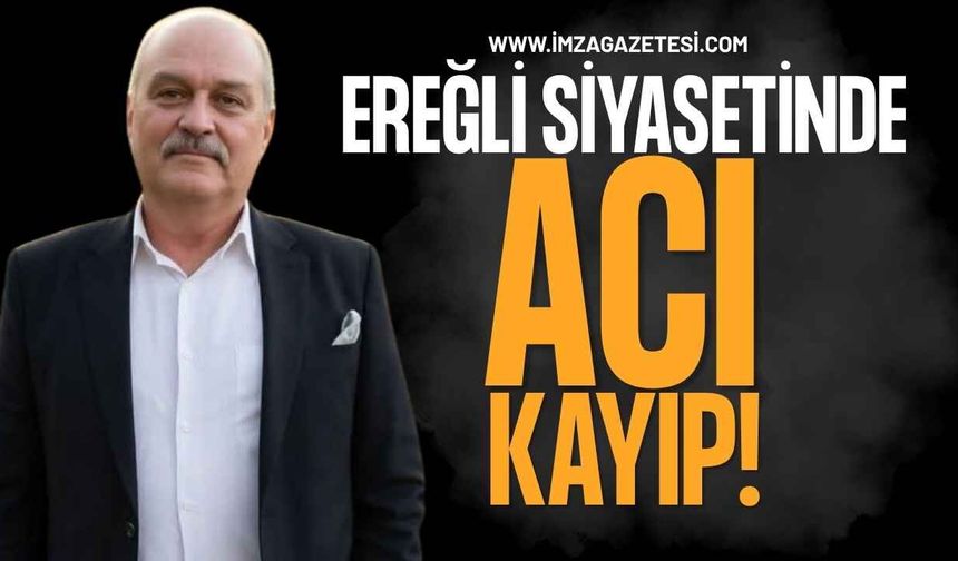 Ereğli Siyasetinde Acı Kayıp! Mustafa Danışmaz Hayatını Kaybetti