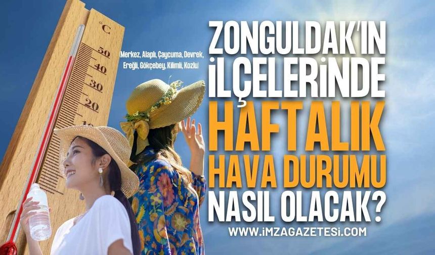 Zonguldak'ın İlçelerinde Haftalık Hava Durumu (Merkez, Alaplı, Çaycuma, Devrek, Ereğli, Gökçebey, Kilimli, Kozlu)