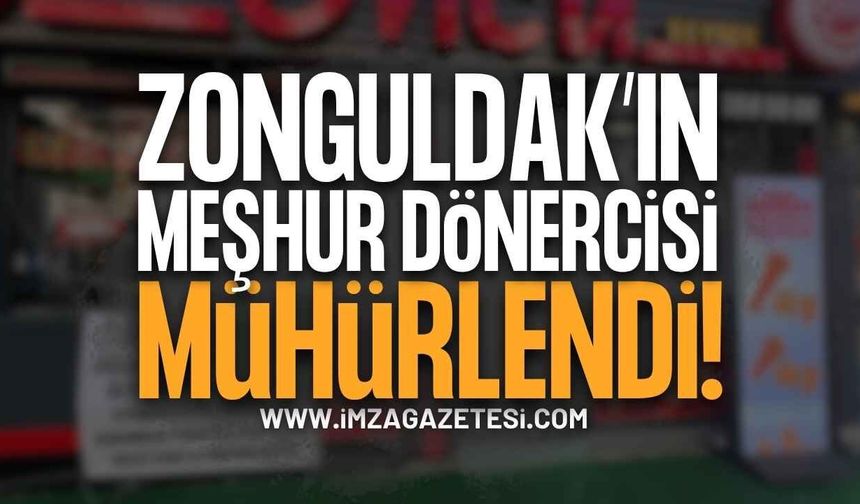 Zonguldak'ın Meşhur Dönercisi Mühürlendi!