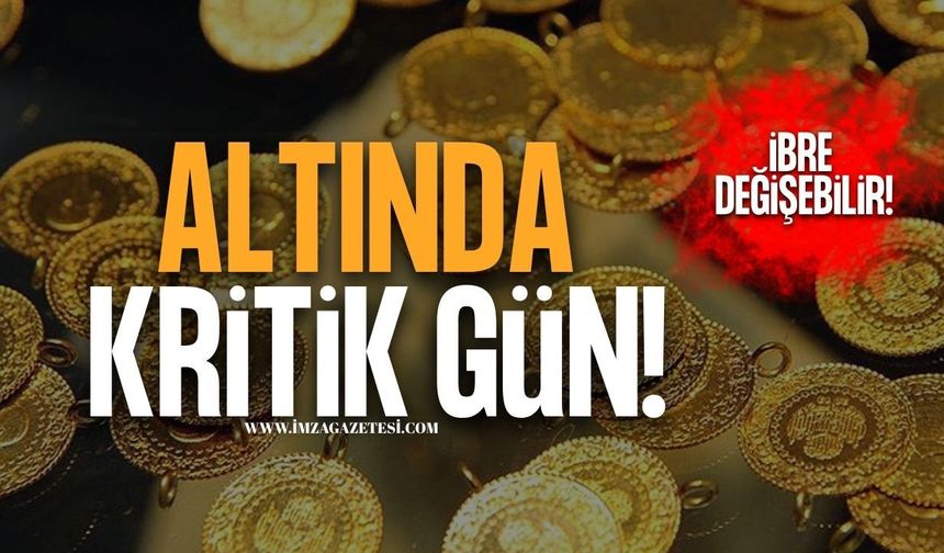 Altında Kritik Gün! İbre Değişebilir!