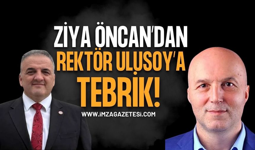 ZONDEF Genel Başkanı Ziya Öncan’dan Prof. Dr. Ahmet Ulusoy’a Tebrik ve Teşekkür Mesajı