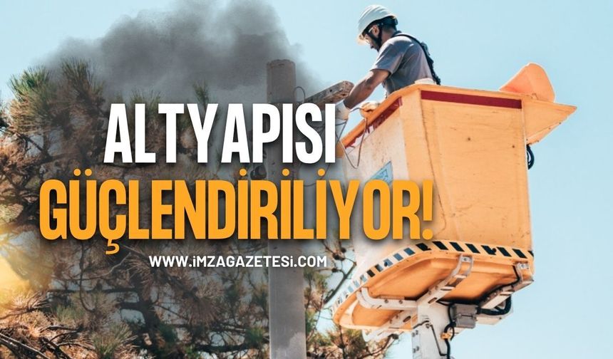 Altyapısı Güçlendiriliyor!